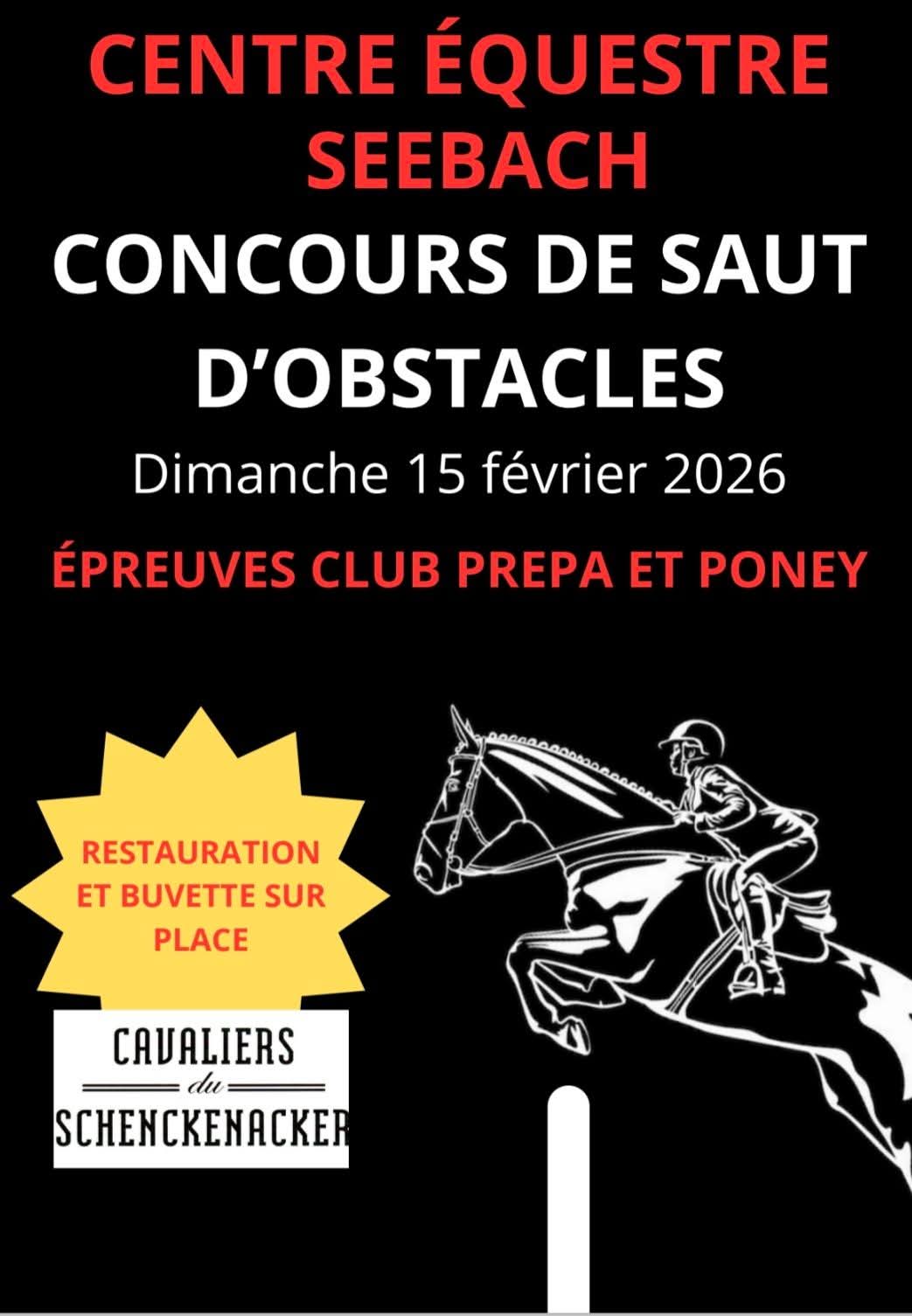 Concours de saut d'obstacles au centre équestre de Seebach le dimanche 15 février 2026 organisé par les cavaliers du Schenckenacker. Restauration et buvette sur place
